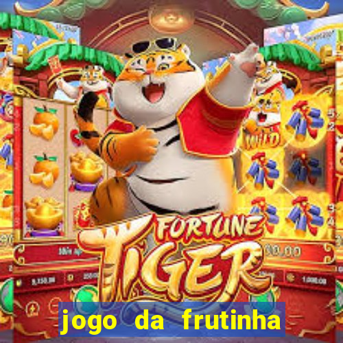 jogo da frutinha paga mesmo